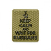 Шеврон Keep calm and wait for russians PVC олива